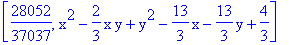 [28052/37037, x^2-2/3*x*y+y^2-13/3*x-13/3*y+4/3]